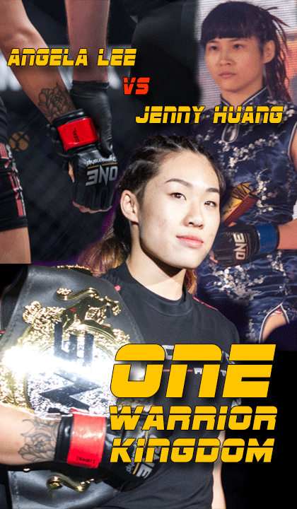 ONE Championship warrior kingdom angela lee fighting jenny huang 2017